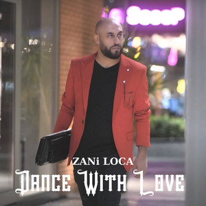 Zani Loca - Dance with Love