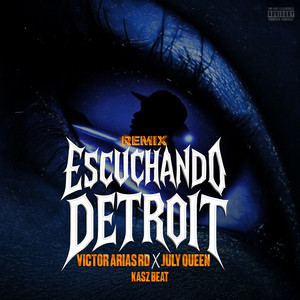 Escuchando Detroit - Remix by July Queen, Victor Arias Rd