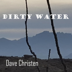 Dirty Water by Dave Christen