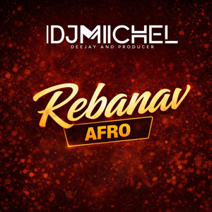 DJ MICHEL RM - REBANAV AFRO