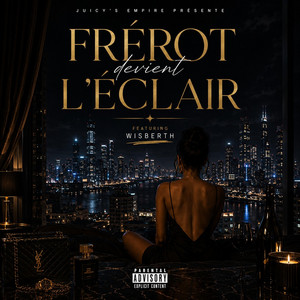 Frérot devient l’éclair by Juicy's empire, Wisberth