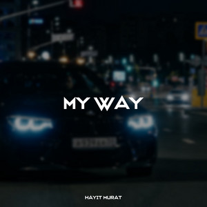 My Way by Hayit Murat