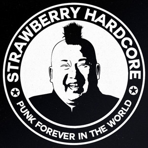 Punk Forever in the World by Strawberry Hardcore