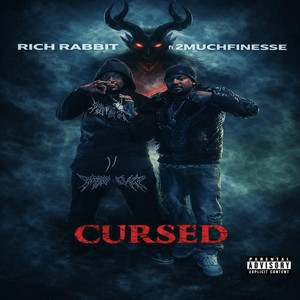 Cursed by Rich Rabbit, 2muchFinessse