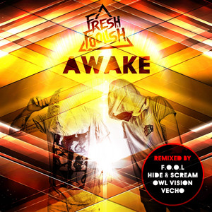Awake - F.o.o.l. Remix by Fresh Foolish, F.O.O.L
