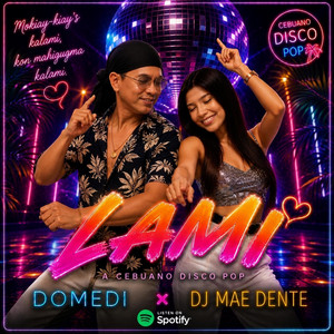 Lami by domedi, DJ Mae Dente