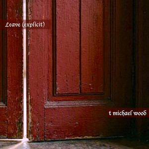 Leave by t michael wood
