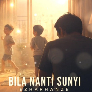 Bila Nanti Sunyi by EzHaRHaNzE