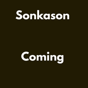 Coming by Sonkason, Oto ukona