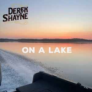 On A Lake by Derek Shayne