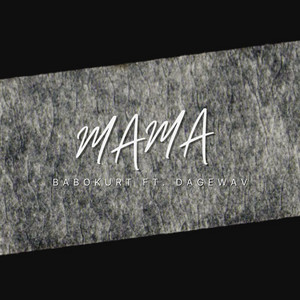 Mama (feat. DAGEWAV)