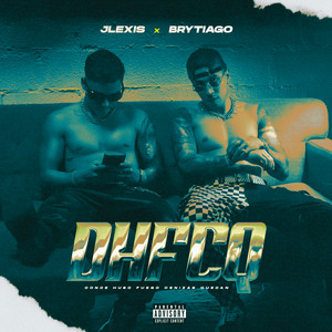 DHFCQ - song and lyrics by Jlexis, Brytiago | Spotify