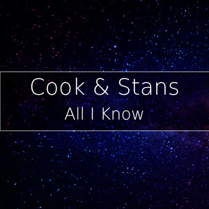 All I Know by Cook & Stans, The Neon Sun