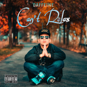 Can't Relax by Daffeine