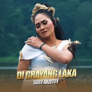 Susy Arzetty - Di Grayang Laka