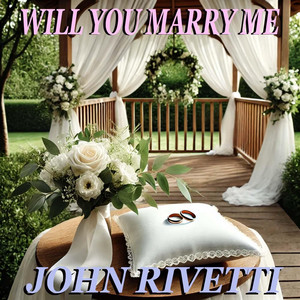 Will You Marry Me