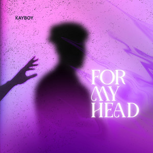 For my head by KayBoy