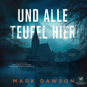 Kapitel 116 - Und alle Teufel hier - Thriller Hörbuch ( Atticus 4) by Mark Dawson Thriller, Krimi und Thriller Hörbücher, Hörbuch Bestseller