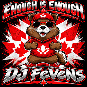 Enough is Enough by DJ Fevens