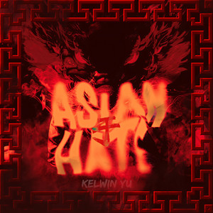 Kelwin Yu - Asian Hate