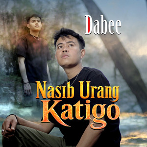 Nasib Urang Katigo by Dabee