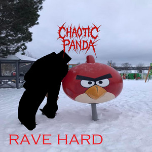 Rave Hard by Chaotic Panda