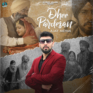 Ajay Mehmi - Dhee Pardesan