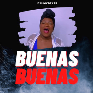 Dj Unic Beats - Buenas Buenas