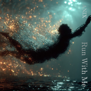 Run With Me by ANIX
