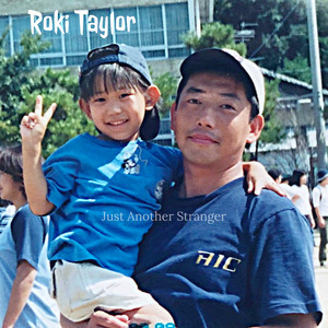 Just Another Stranger by Roki Taylor