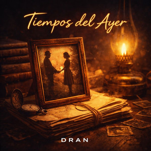 tiempos del ayer by DRAN