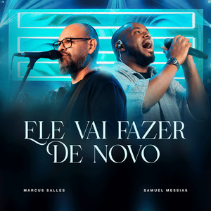 Ele Vai Fazer de Novo