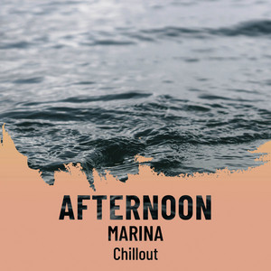 zZz Afternoon Marina Chillout zZz album