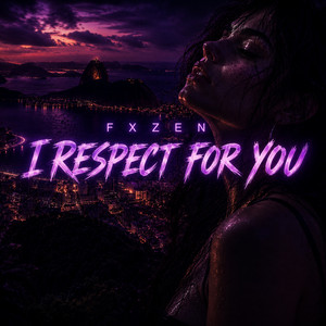 FXZEN — I RESPECT FOR YOU