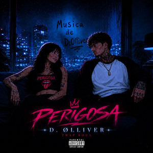 PERIGOSA by D. OLLIVER