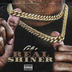 Real Shiner by Pe$o