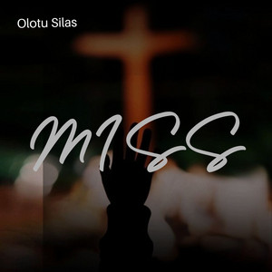 Miss (End) by Olotu Silas
