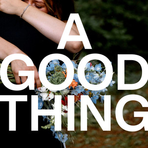 A GOOD THING by Allison Eide