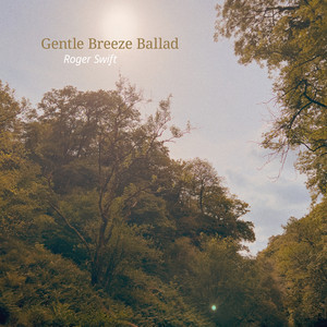 Gentle Breeze Ballad by Roger Swift