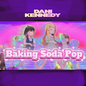 Dani Kennedy - Baking Soda Pop