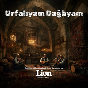 Urfalıyam Dağlıyam - Radio Edit by Lion Thunderbolt