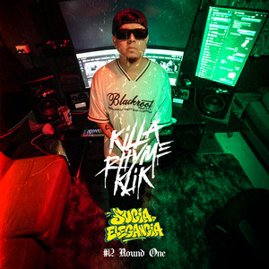 #12 Round One by Sucia elegancia, Killa Rhyme Klik