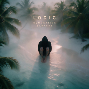 Summertime Sadness by Lodic