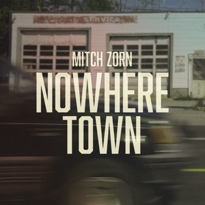 Nowhere Town by Mitch Zorn