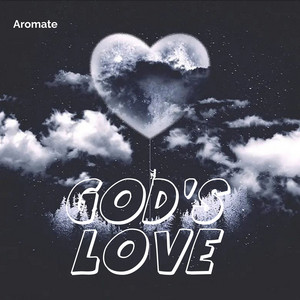 God's Love by Aromate