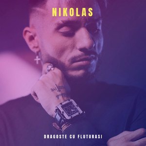 Nikolas - Dragoste Cu Fluturasi