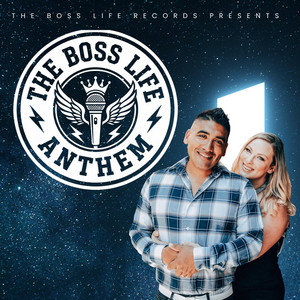 The Boss Life Anthem