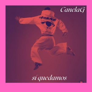 Si Quedamos by Canela G