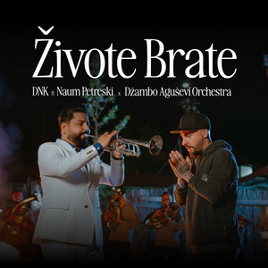D-N-K - Živote brate (feat. Naum Petreski & Džambo Aguševi Orchestra)