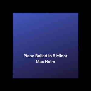 Piano Ballad in B Minor